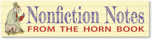 Nonfiction Notes from the Horn Book
